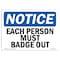 Signmission Safety Sign, OSHA Notice, 10" Height, Each Person Must Badge Out Sign, Portrait OS-NS-D-710-V-11607 - alternate 1